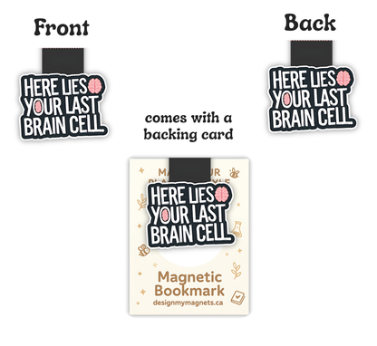 'Last Brain Cell' Magnetic Bookmark | Funny Bookmark for Students