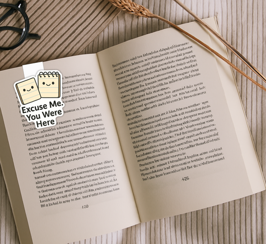 Funny Notepad Magnetic Bookmark – “Excuse Me, You Were Here” | Cute Gift for Readers